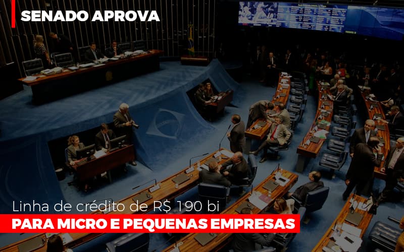 Senado aprova linha de crédito de R$190 bi para micro e pequenas empresas - Senado aprova linha de crédito de R$190 bi para micro e pequenas empresas