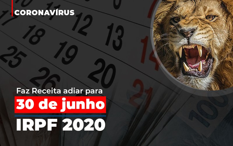 coronavirus-faze-receita-adiar-declaracao-de-imposto-de-renda - Coronavírus faz Receita adiar para 30 de junho prazo de entrega da declaração do Imposto de Renda