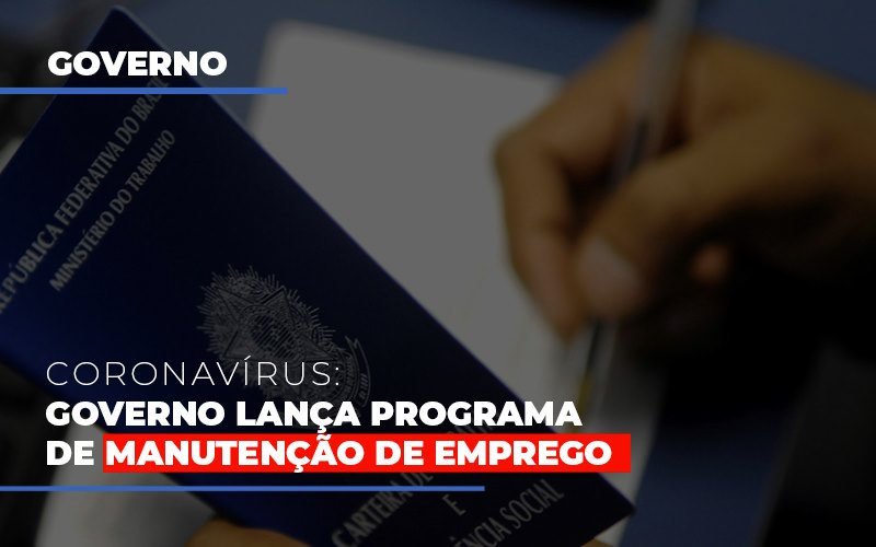 governo-lanca-programa-de-manutencao-de-emprego - Governo lança programa de manutenção de emprego