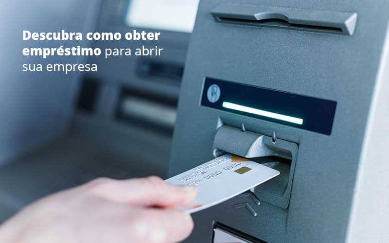 Descubra Como Obter Emprestimo Para Abrir Sua Empresa Post (1) - Quero montar uma empresa - Descubra como obter empréstimo para abrir sua empresa