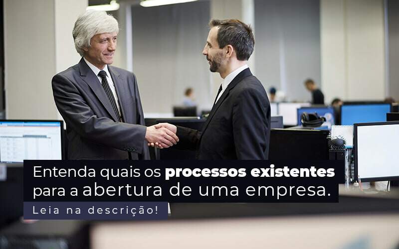 Entenda Quais Os Processos Existentes Para A Abertura De Uma Empresa Post (2) - Quero montar uma empresa - Abertura de empresa – quais são os processos necessários?