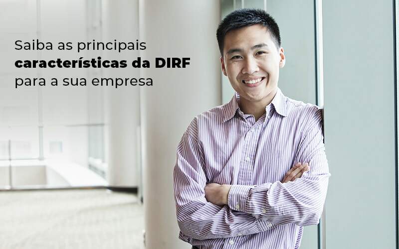 Saiba As Principais Caracteristicas Da Dirf Para A Sua Empresa Blog - Contabilidade em Joinville - SC | Dunzer - Saiba as principais características da DIRF para a sua empresa