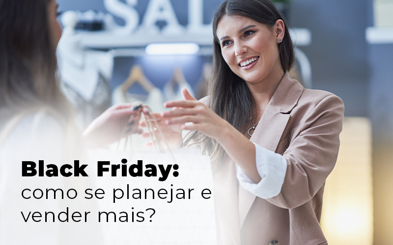 Black Friday Como Se Planejar E Vender Mais Blog - Contabilidade em Joinville - SC | Dunzer - Black Friday: 5 dicas para se planejar e vender mais!